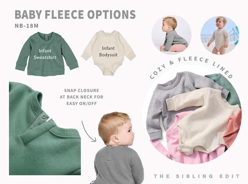 May include: Baby fleece options, including an infant sweatshirt and bodysuit. The green sweatshirt and cream bodysuit are displayed, along with a close-up of the snap closure at the back neck. The image also shows a gray sweatshirt, a pink bodysuit, and a green sweatshirt.