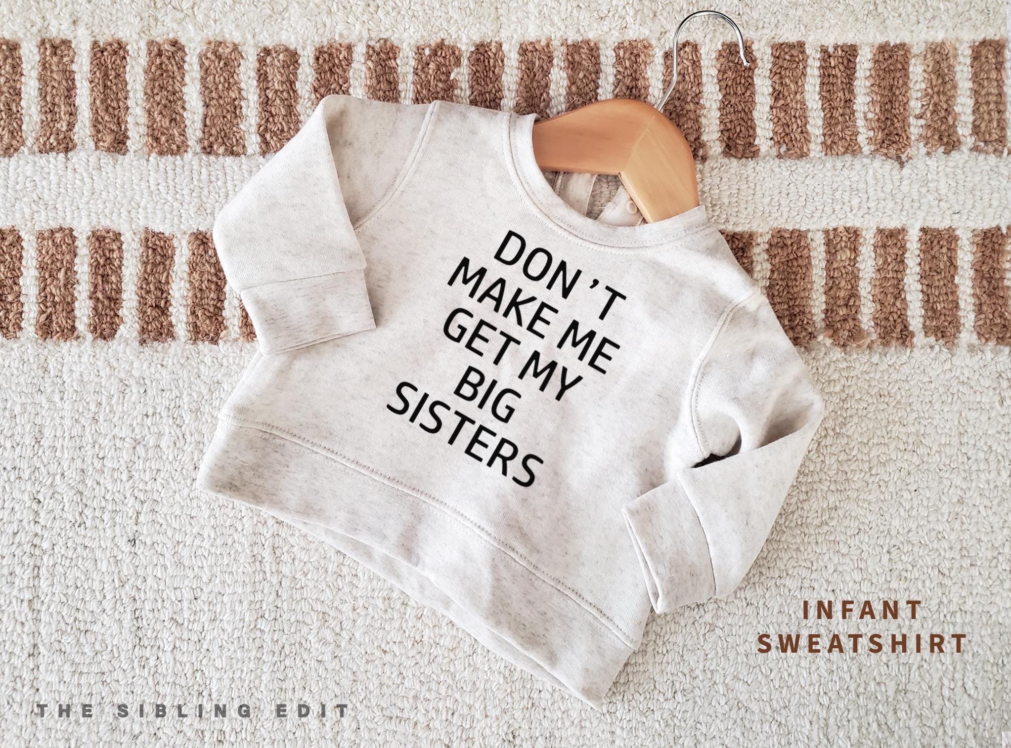 Get My Big Sister Baby Sweatshirt Funny Little Brother Custom Fleece Romper Or Crew