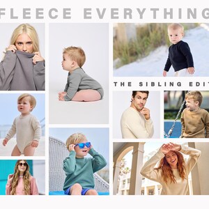 May include: A collage showcasing people in fleece garments. The image displays the text "FLEECE EVERYTHING" and "THE SIBLING EDIT". The clothing includes sweatshirts and bodysuits in shades such as grey, beige, and teal.