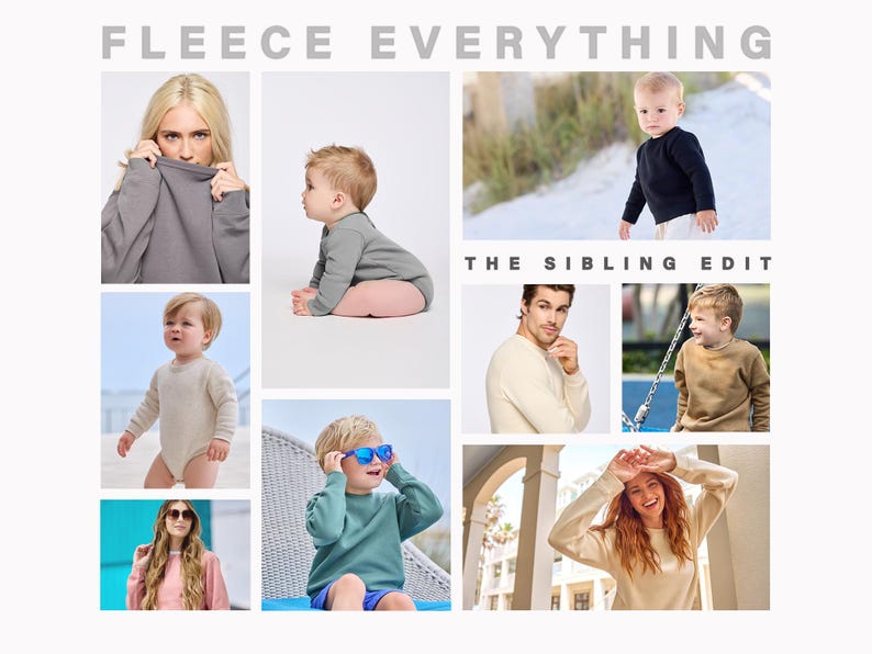 May include: A collage showcasing people in fleece garments. The image displays the text "FLEECE EVERYTHING" and "THE SIBLING EDIT". The clothing includes sweatshirts and bodysuits in shades such as grey, beige, and teal.
