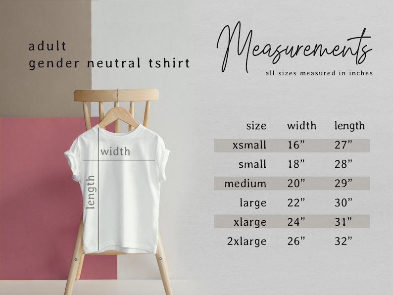 May include: A white, gender-neutral t-shirt displayed on a wooden hanger. The image includes size measurements in inches: xsmall (16" width, 27" length), small (18" width, 28" length), medium (20" width, 29" length), large (22" width, 30" length), xlarge (24" width, 31" length), and 2xlarge (26" width, 32" length).