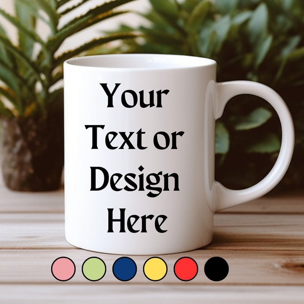 Custom Mug, Coffee Mug, Personalized Mug, Customized Gift, Birthday Mug, Mothers Fathers Anniversary Gift, Design your own mug, Photo Mug