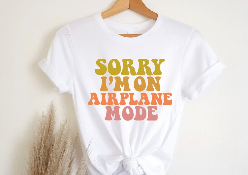 Airplane Mode Shirt, Airplane Shirt, Travel Shirt, Adventurer Gift, Gift for Traveler, Airplane Mode, Vacation Shirt, funny Airplane shirt