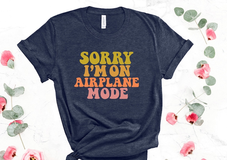 Airplane Mode Shirt, Airplane Shirt, Travel Shirt, Adventurer Gift, Gift for Traveler, Airplane Mode, Vacation Shirt, funny Airplane shirt
