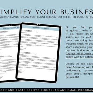 May include: A digital marketing product for businesses that includes pre-written email scripts to send to clients throughout the booking process. The image shows two computer screens with sample email scripts titled "Thank You After Initial Phone Call" and "Final Payment Due Reminder". The text "Simplify Your Business" is at the top of the image.