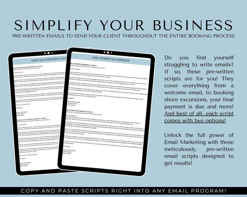 May include: A digital marketing product for businesses that includes pre-written email scripts to send to clients throughout the booking process. The image shows two computer screens with sample email scripts titled "Thank You After Initial Phone Call" and "Final Payment Due Reminder". The text "Simplify Your Business" is at the top of the image.