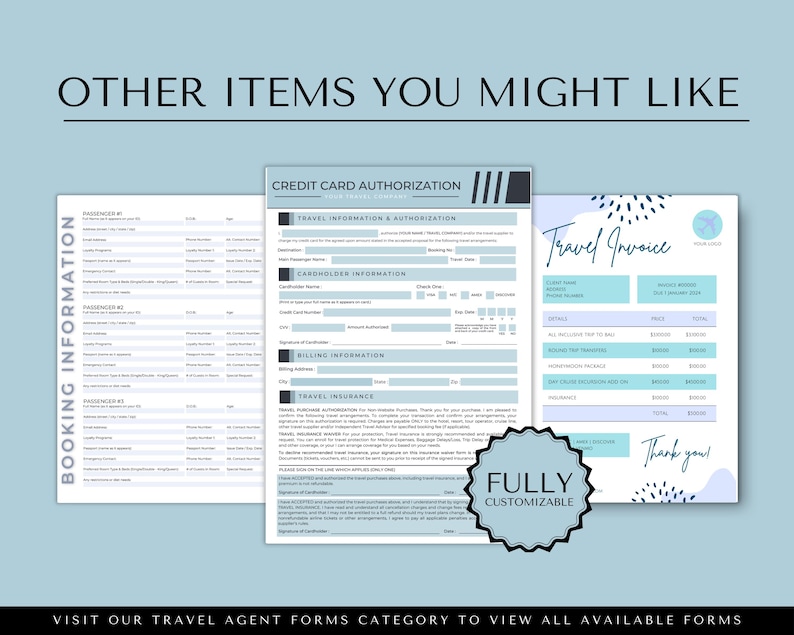 May include: Three printable travel forms: a booking information form, a credit card authorization form, and a travel invoice. The forms are customizable and feature a blue and white color scheme with a modern design.
