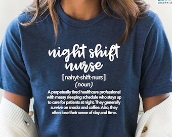 Funny Night Shift Nurse Definition Shirt, Critical Care Nurse Tshirt, ICU Nurse Saying Tees, ER Nurse Thank You Gift, Cute Nursing Apparel