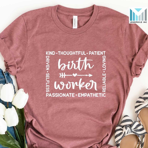 Birth Worker Shirt, Doula Thank You Gift, Labor and Delivery Nurse, Midwifery Shirt, Cute Midwife Tshirt, Certified Midwife, Birth Doula Tee