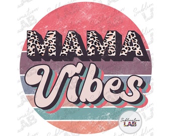 Mama Vibes Leopard Retro Design: Mother's Day PNG (Digital Download)