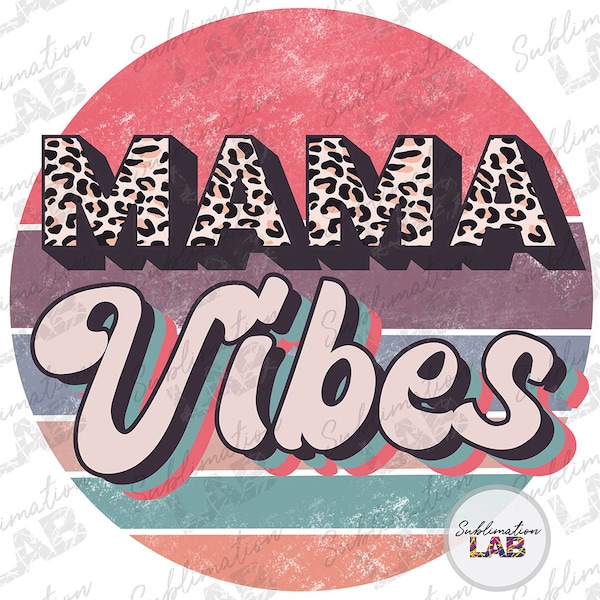 Mama Vibes Leopard Retro Sublimation Design Png | Mothers Day Vintage Circle Tshirt Design Png | Cheetah Mom Life Digital Download File Png