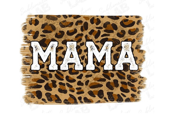 Mama Mothers Day Sublimation Design Png Mom Life Leopard | Etsy