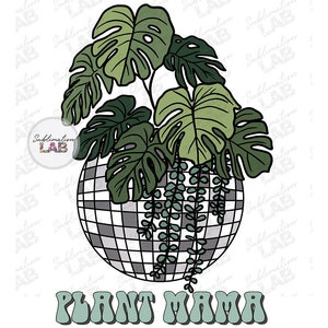 Plant Mama Png Disco Ball Planter Sublimations Design | Monstera Plant Lover Disco Pot Beliebte Trendy Tshirt Design Digital Download
