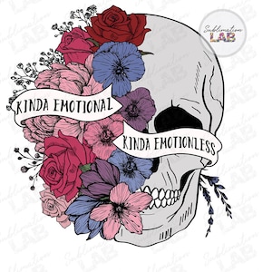 Meio Emocional Meio Sem Emoção Saúde Mental Design de Sublimação PNG | Design de camiseta para download digital motivacional de esqueleto de caveira floral