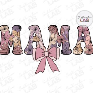 Mama Floral Coquette PNG | Bow Flower Mothers Day Png Preppy Varsity Mama Retro Tshirt Digital Download File Sublimation Design Gift for Mom