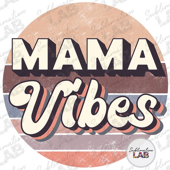Free Free Mama Vibes Svg 362 SVG PNG EPS DXF File