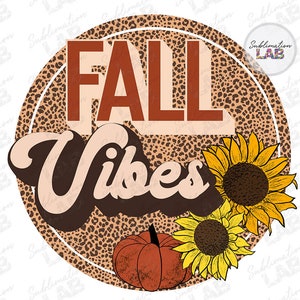 Vibraciones de otoño Png Diseño de sublimación de leopardo / Calabaza de girasol Retro Otoño Descarga digital Cheetah Print Vintage Circle Sublimation Lab