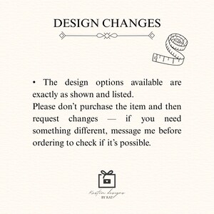 Puede incluir: Gr&aacute;fico color crema con el texto "DESIGN CHANGES" en la parte superior. Debajo, se indica que las opciones de dise&ntilde;o son como se muestran y que se debe enviar un mensaje antes de realizar el pedido si se necesitan cambios. Tambi&eacute;n se incluye una cinta m&eacute;trica y un gr&aacute;fico de caja de regalo.