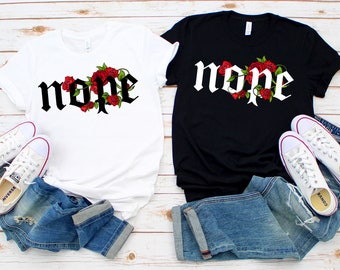 Nope Shirt, Funny Floral Rose Nope Shirt, Rose Shirt, Funny Shirts, Gift for Her, Cute Women Saying Tees, Anti-Social Shirt, Sarcasm Shirt