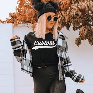 Custom Shirt, Personalized T-Shirt, Customize Your Own Shirt with Text, Text on a Shirt, Custom Text, Custom Made Shirt, Make Your Own Shirt