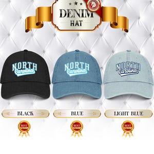 May include: Three denim baseball caps in black, blue, and light blue, each embroidered with "NORTH Carolina" in white and light blue. The image includes text that reads "DENIM HAT", "BLACK", "BLUE", and "LIGHT BLUE".