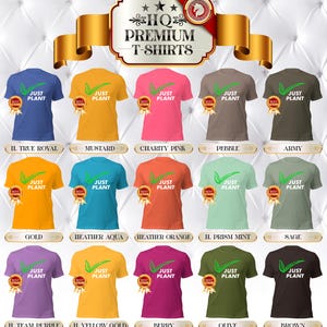 May include: A collection of premium t-shirts in various colors, each featuring the text "JUST PLANT" with a green leaf design. Colors include blue, yellow, pink, brown, and green. The shirts are displayed on a white background.