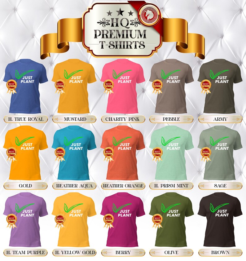 May include: A collection of premium t-shirts in various colors, each featuring the text "JUST PLANT" with a green leaf design. Colors include blue, yellow, pink, brown, and green. The shirts are displayed on a white background.