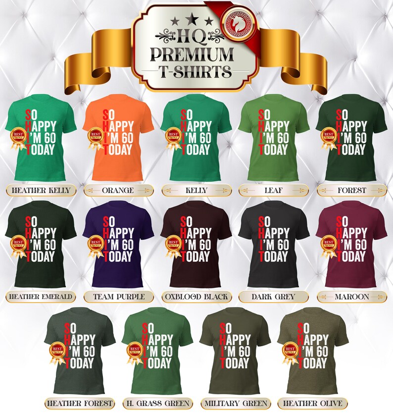 So Happy I'm Sixty T-Shirt, Funny 60th Birthday Shirt, 60th Birthday Gift For Men & Women, 60 Years Old Shirt, Funny 60th Birthday Gift image 11