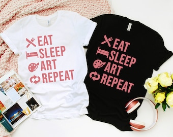 Art Shirt, Eat Sleep Art Repeat T Shirt Tank Tops Kids T-Shirt Sweatshirt Hoodie, Funny Artist Creative Shirt, Gift For Artist & Painter