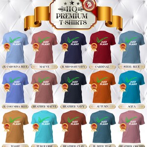 May include: A collection of premium t-shirts in various colors, each featuring the text "JUST PLANT" with a green leaf design. The shirts are displayed with a "BEST" ribbon and are labeled with their color names.