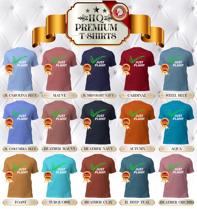 May include: A collection of premium t-shirts in various colors, each featuring the text "JUST PLANT" with a green leaf design. The shirts are displayed with a "BEST" ribbon and are labeled with their color names.