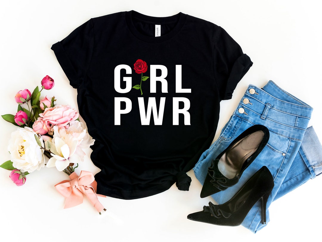 Girl Power Shirt Girl Power Rose Girl Power Tee Grl Pwr Etsy