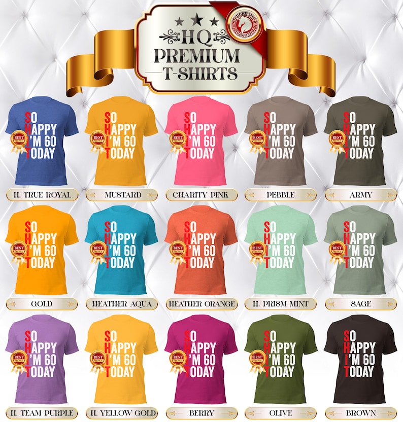 So Happy I'm Sixty T-Shirt, Funny 60th Birthday Shirt, 60th Birthday Gift For Men & Women, 60 Years Old Shirt, Funny 60th Birthday Gift image 10