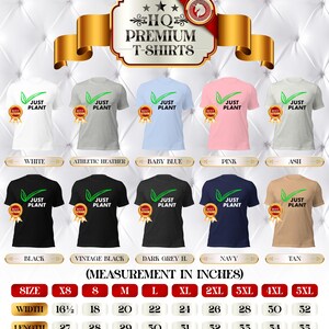May include: A display of premium t-shirts in various colors, including white, black, and pink, each featuring the text "JUST PLANT" with a green leaf design. Sizes range from XS to 5XL, with width measurements from 16.5 to 32 inches and lengths from 27 to 35 inches.