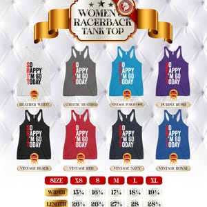 May include: A collection of racerback tank tops in various colors, each printed with "SO HAPPY I'M 60 TODAY." Available in sizes XS to XL, with widths ranging from 15 1/4" to 19 1/4" and lengths from 26 3/8" to 28 5/8".