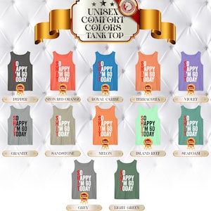 May include: A display of unisex tank tops in various colors, each with the text "SO HAPPY I'M 60 TODAY". The available colors include pepper, neon red orange, royal caribe, terracotta, violet, granite, sandstone, melon, island reef, seafoam, grey, and light green.