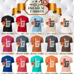 May include: A collection of premium t-shirts in various colors, each featuring the text "SO HAPPY I'M 60 TODAY" in a bold, contrasting font. The shirts are displayed with a "Best" ribbon.