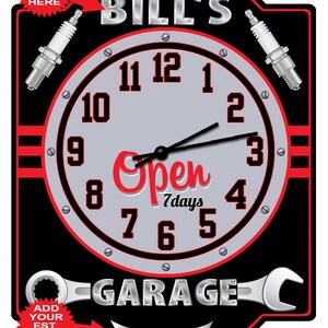 May include: A black and red garage sign with a clock face, the words "Bill's Garage", and the text "Open 7 days" in red. The sign also has a wrench and spark plugs.