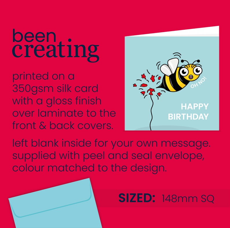 May include: A blue and yellow cartoon bee with big eyes is flying away from a red firework explosion. The card says "Happy Birthday" and "Oh No!" The card is printed on 350gsm silk card with a gloss finish and is sized 148mm square.
