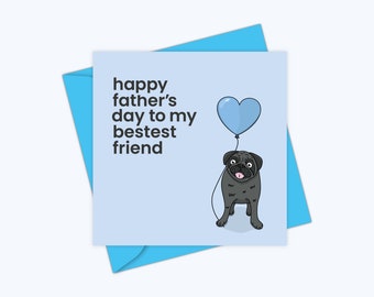 Pug Fathers Day Card | Black Pug Card | Cute Card For Dad | Fathers Day Card From The Dog | Card For Dog Dad | Dog Papa | Uncle | Pug Gifts