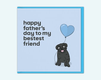 Pug Fathers Day Card | Black Pug Card | Cute Card For Dad | Fathers Day Card From The Dog | Card For Dog Dad | Dog Papa | Uncle | Pug Gifts