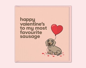 Dachshund Valentines Card | Funny Valentine Card For Her | Sausage Dog Card | For Husband, Wife, Boyfriend, Girlfriend, Best Friend | Weiner
