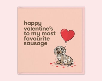 Dachshund Valentines Card | Funny Valentine Card For Her | Sausage Dog Card | For Husband, Wife, Boyfriend, Girlfriend, Best Friend | Weiner