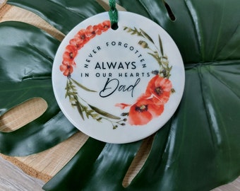 Never Forgotten Always In Our Hearts Ornament, Hanging Poppy Bauble, Personalised Memorial Keepsake, Remembrance Day Decor, Veterans Gift