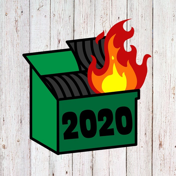 2020 Is A Dumpster Fire Layered Svg Png Jpg Eps Dxf And Etsy