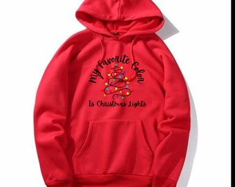 Custom Hoodie - My Favorite Color Is Christmas Lights - Curved Letters