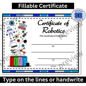 May include: A printable certificate with a blue, white, and black border. The certificate is for a robotics award. The certificate has a graphic of a robot, gears, and a laptop. The text on the certificate reads "Certificate of Robotics".