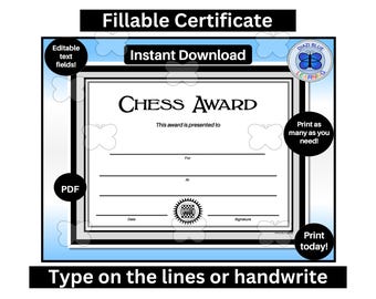 May include: A printable certificate with a black and white border and a blue background. The certificate is titled "Chess Award" and has fields for the recipient's name, the reason for the award, and the date. The certificate is designed to be printed and given to someone who has excelled in chess.