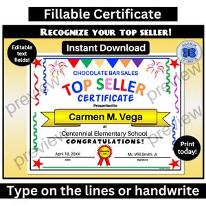 May include: A printable certificate with a yellow background and colorful borders. The text reads "Chocolate Bar Sales Top Seller Certificate" and "Presented to Carmen M. Vega at Centennial Elementary School Congratulations!"  The certificate has fields for the date and signature.