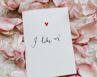 Valentines card    |    I like us   |   Handmade   |    Calligraphy